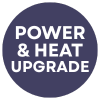 Power & Heat Upgrade
